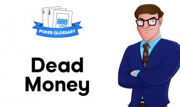 Dead Money in Poker